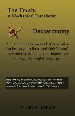 La Torá: Traducción mecánica - Deuteronomio - The Torah: A Mechanical Translation - Deuteronomy