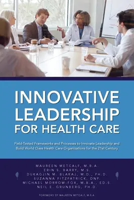 Liderazgo innovador para la atención sanitaria - Innovative Leadership for Health Care