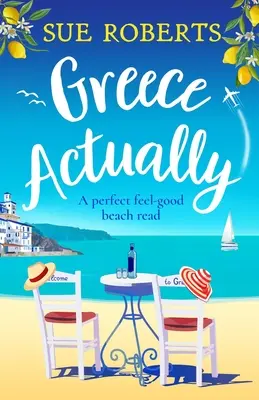 Greece Actually: Una lectura de playa perfecta para sentirse bien - Greece Actually: A perfect feel-good beach read