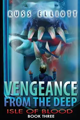 Venganza desde las profundidades - Libro tercero: Isla de Sangre - Vengeance from the Deep - Book Three: Isle of Blood