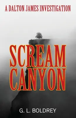 Scream Canyon: Una investigación de Dalton James - Scream Canyon: A Dalton James Investigation