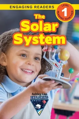 El Sistema Solar: Explorando el espacio (Engaging Readers, Level 1) - The Solar System: Exploring Space (Engaging Readers, Level 1)