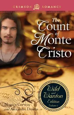 El Conde de Montecristo: The Wild and Wanton Edition, Volume 3 - The Count of Monte Cristo: The Wild and Wanton Edition, Volume 3