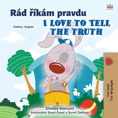 I Love to Tell the Truth (Libro Infantil Bilingüe Inglés Checo) - I Love to Tell the Truth (Czech English Bilingual Children's Book)