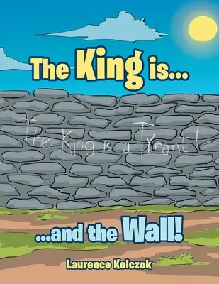 El Rey es...: ...¡Y el Muro! - The King Is...: ...And the Wall!