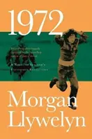 1972: Una novela de la revolución inacabada de Irlanda - 1972: A Novel of Ireland's Unfinished Revolution