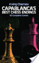 Los mejores finales de ajedrez de Capablanca - Capablanca's Best Chess Endings