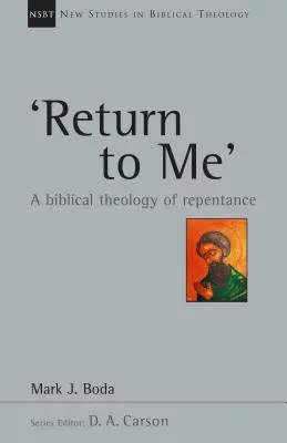 Vuelve a mí: Una teología bíblica del arrepentimiento - 'Return to Me': A Biblical Theology of Repentance