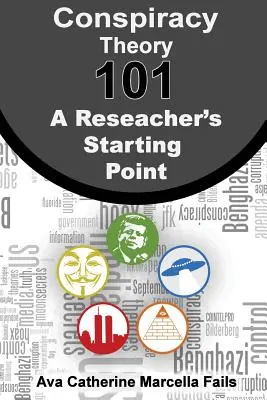 Teoría de la conspiración 101: punto de partida de un investigador - Conspiracy Theory 101: A Researcher's Starting Point