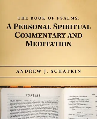 El Libro de los Salmos: Comentario Espiritual Personal y Meditación - The Book of Psalms: a Personal Spiritual Commentary and Meditation