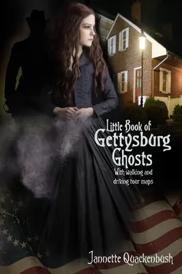 Pequeño libro de fantasmas de Gettysburg - Little Book of Gettysburg Ghosts