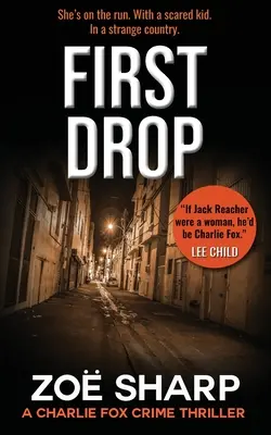 Primera entrega: #04: Charlie Fox Crime Mystery Thriller Series - First Drop: #04: Charlie Fox Crime Mystery Thriller Series