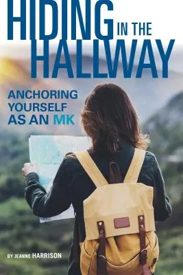 Esconderse en el pasillo: Anclarse como Mk - Hiding in the Hallway: Anchoring Yourself as an Mk