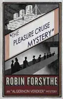El misterio del crucero del placer: Un misterio de Algernon Vereker - The Pleasure Cruise Mystery: An Algernon Vereker Mystery