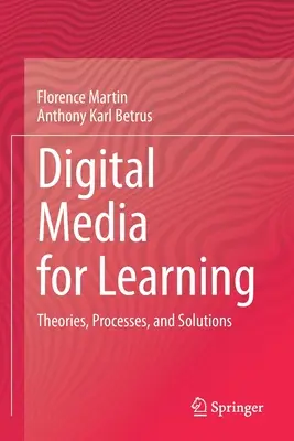 Medios digitales para el aprendizaje: Teorías, procesos y soluciones - Digital Media for Learning: Theories, Processes, and Solutions