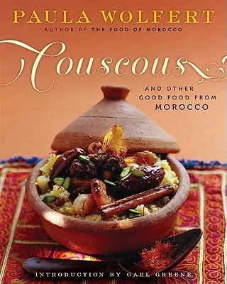 Cuscús y otras delicias de Marruecos - Couscous and Other Good Food from Morocco