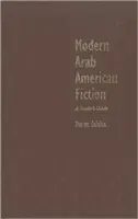 Ficción árabe-americana moderna: Guía del lector - Modern Arab American Fiction: A Reader's Guide