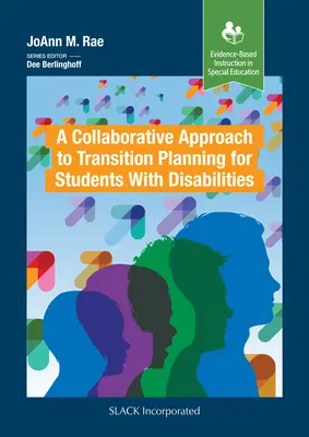 Un enfoque colaborativo para la planificación de la transición de los estudiantes con discapacidades: Un enfoque interactivo - A Collaborative Approach to Transition Planning for Students with Disabilities: An Interactive Approach