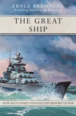 El gran buque: cómo los acorazados cambiaron la historia de la guerra - The Great Ship: How Battleships Changed the History of War