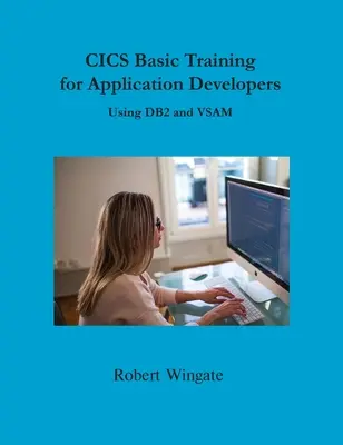 Formación básica CICS para desarrolladores de aplicaciones utilizando DB2 y VSAM - CICS Basic Training for Application Developers Using DB2 and VSAM