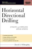 Perforación horizontal dirigida (Hdd): Aplicaciones en servicios públicos y oleoductos - Horizontal Directional Drilling (Hdd): Utility and Pipeline Applications