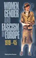 Mujeres, género y fascismo en Europa, 1919-45 - Women, Gender and Fascism in Europe, 1919-45