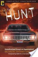 A la caza: Ensayos no autorizados sobre lo sobrenatural - In the Hunt: Unauthorized Essays on Supernatural