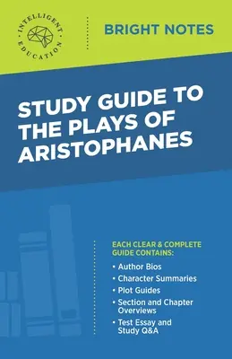 Guía de estudio de Las obras de Aristófanes - Study Guide to The Plays of Aristophanes