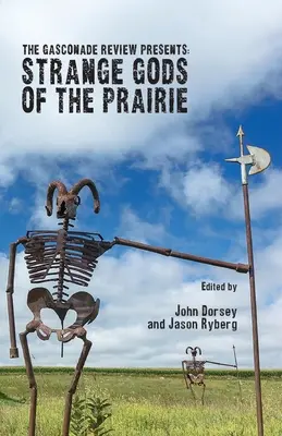 The Gasconade Review Presenta: Extraños dioses de la pradera - The Gasconade Review Presents: Strange Gods of the Prairie