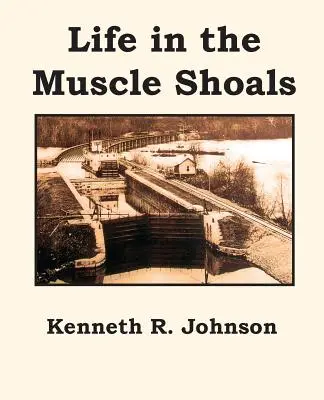 La vida en Muscle Shoals - Life in the Muscle Shoals