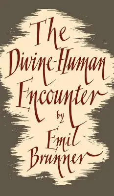 El encuentro divino-humano - The Divine-Human Encounter