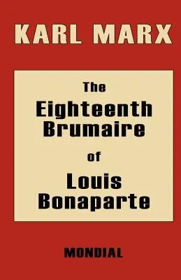 El XVIII Brumario de Luis Bonaparte - The Eighteenth Brumaire of Louis Bonaparte