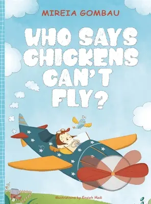 ¿Quién dice que las gallinas no pueden volar? - Who says chickens can't fly?