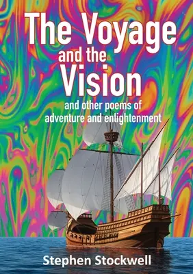 El viaje y la visión: y otros poemas de aventura e ilustración - The Voyage and the Vision: and other poems of adventure and enlightenment