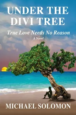 Bajo el árbol Divi: El amor verdadero no necesita razones - Under the Divi Tree: True Love Needs No Reason