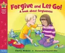 Perdona y deja ir Un libro sobre el perdón - Forgive and Let Go!: A Book about Forgiveness