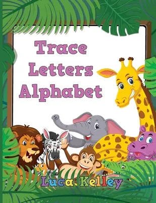 Letras del alfabeto: Letra de seguimiento de libros para preescolares, niños pequeños, edades 3-7, colorear y trazar libro, Handwriting Workbook, ABC writin - Trace Letters Alphabet: Letter Tracing Books for Preschoolers, Toddlers, Ages 3-7, Coloring and tracing book, Handwriting Workbook, ABC writin