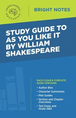 Guía de estudio de Como gustéis, de William Shakespeare - Study Guide to As You Like It by William Shakespeare