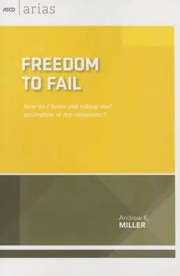 Libertad para fracasar: ¿Cómo fomentar la asunción de riesgos y la innovación en el aula? - Freedom to Fail: How do I foster risk-taking and innovation in my classroom?