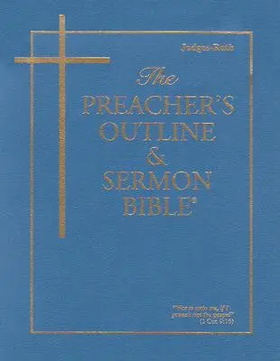 Bosquejo del Predicador & Biblia del Sermón-KJV-Jueces, Rut - The Preacher's Outline & Sermon Bible-KJV-Judges, Ruth