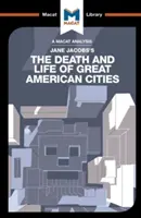 Análisis de la obra de Jane Jacobs Muerte y vida de las grandes ciudades americanas - An Analysis of Jane Jacobs's the Death and Life of Great American Cities