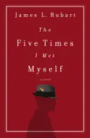 Las cinco veces que me conocí a mí mismo - The Five Times I Met Myself