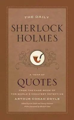 El diario de Sherlock Holmes: Un año de citas del libro de casos del mejor detective del mundo - The Daily Sherlock Holmes: A Year of Quotes from the Case-Book of the World's Greatest Detective