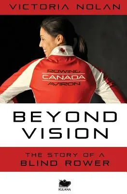 Más allá de la visión: La historia de un remero ciego - Beyond Vision: The Story of a Blind Rower