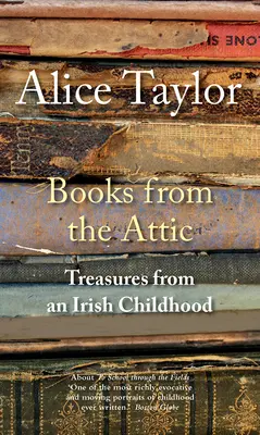 Libros del desván: Tesoros de una infancia irlandesa - Books from the Attic: Treasures from an Irish Childhood