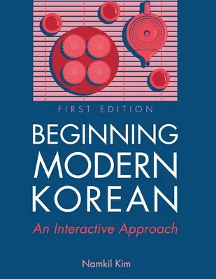 Iniciación al coreano moderno: Un enfoque interactivo - Beginning Modern Korean: An Interactive Approach