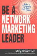 Sé un Líder del Network Marketing: Construye una Comunidad para Construir tu Imperio - Be a Network Marketing Leader: Build a Community to Build Your Empire