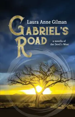 El camino de Gabriel: Una novela del Oeste del Diablo - Gabriel's Road: A Novella of the Devil's West