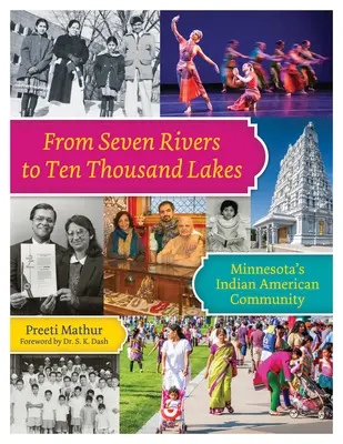 De siete ríos a diez mil lagos: La comunidad indioamericana de Minnesota - From Seven Rivers to Ten Thousand Lakes: Minnesota's Indian American Community