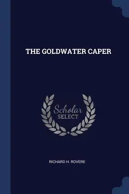 La aventura de Goldwater - The Goldwater Caper